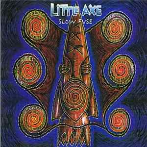 Little Axe - Slow Fuse flac