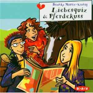 Bianka Minte-König - Liebesquiz & Pferdekuss flac