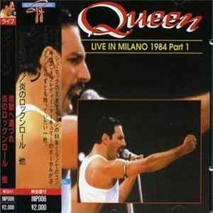 Queen - Live In Milano 1984 Part 1 flac