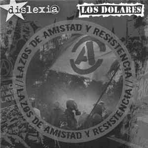 Los Dolares / Dislexia - Lazos De Amistad Y Resistencia flac