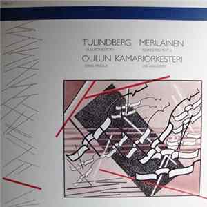 Erik Tulindberg, Usko Meriläinen, Oulun Kamariorkesteri - Tulindberg, Meriläinen flac