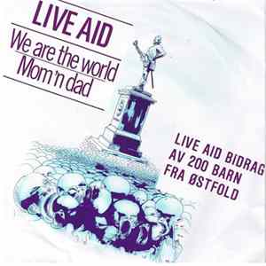 Live Aid - We Are The World / Mom'n Dad flac