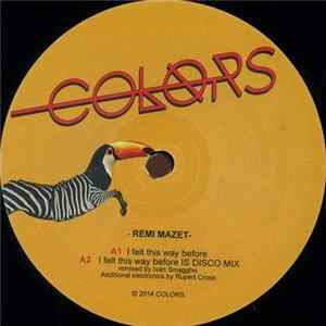 Remi Mazet - I Felt This Way Before flac