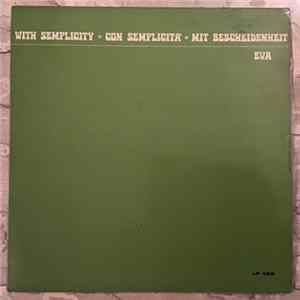 Eva - With Semplicity * Con Semplicità * Mit Bescheidenheit flac