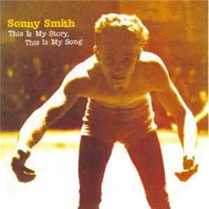 Sonny Smith - This Is My Story, This Is My Song flac