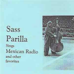 Sass Parilla - Sings Mexican Radio And Other Favorites flac