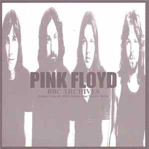 Pink Floyd - BBC Archives : Taken From The BBC Radio One Master Reels flac