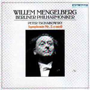 Peter Tschaikowsky, Willem Mengelberg, Berliner Philharmoniker - Symphonie Nr.5 E-moll flac