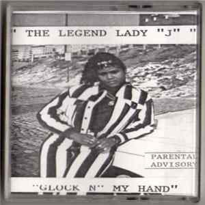 The Legend Lady J - Glock N My Hand flac