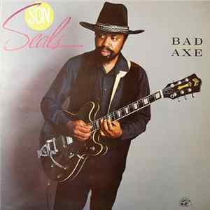 Son Seals - Bad Axe flac