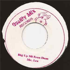 Mr. Lex - Big Up Me Fren Dem flac