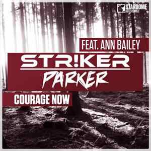 Str!ker & Parker Feat. Ann Bailey - Courage Now flac