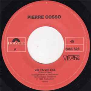 Pierre Cosso - Vis Ta Vie flac