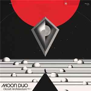 Moon Duo - Occult Architecture Vol. 1 flac