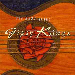 Gipsy Kings - The Best Of The Gipsy Kings flac