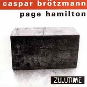 Caspar Brötzmann, Page Hamilton - Zulutime flac