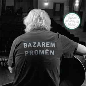 Various - Bazarem Proměn: A Tribute To Vladimír Mišík flac