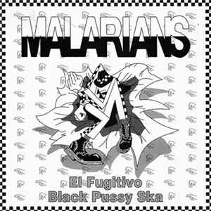 Malarians - El Fugitivo / Black Pussy Ska flac