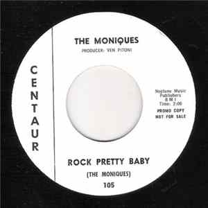 The Moniques - Rock Pretty Baby / All The Way Now flac