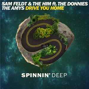 Sam Feldt & The Him Ft. The Donnies The Amys - Drive You Home flac