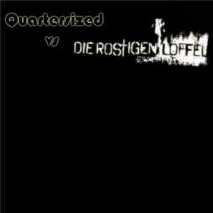 Quartersized Vs Die Rostigen Loffel - Quartersized Vs Die Rostigen Loffel flac