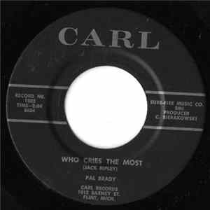 Pal Brady - Who Cries The Most flac