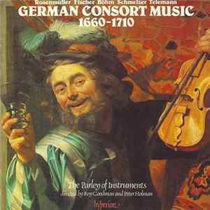 Rosenmüller / Schmelzer / Böhm / Fischer / Telemann - The Parley Of Instruments, Roy Goodman, Peter Holman - German Consort Music 1660-1710 flac