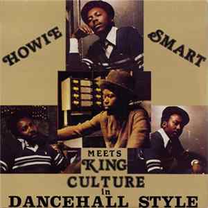 Howie Smart Meets King Culture - In Dancehall Style flac