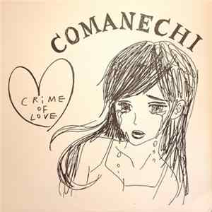 Comanechi - Crime Of Love flac