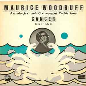 Maurice Woodruff - Cancer: June 21 - July 21 flac