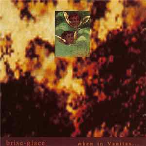 Brise-Glace - When In Vanitas… flac