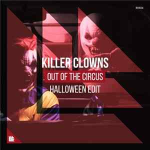 Killer Clowns - Out Of The Circus (Haloween Edit) flac