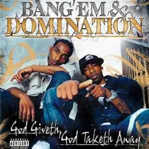 Bang 'Em & Domination - God Giveth, God Taketh Away flac