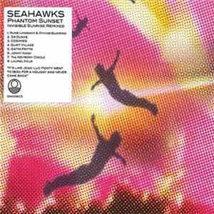Seahawks - Phantom Sunset: Invisible Sunrise Remixed flac