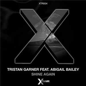 Tristan Garner Feat. Abigail Bailey - Shine Again flac