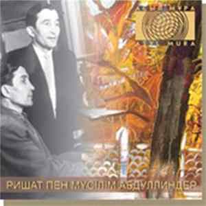 Ришат Абдуллин, Муслим Абдуллин - Ришат и Муслим Абдуллины flac