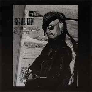 GG Allin & The Criminal Quartet - Son Of Evil flac
