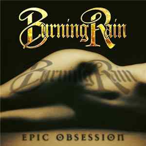 Burning Rain - Epic Obsession flac