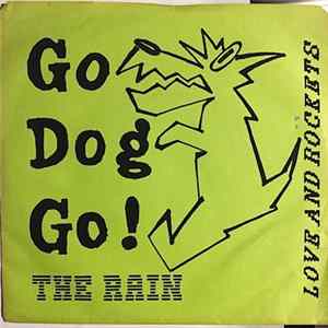 Go Dog Go - Love And Rockets/The Rain flac