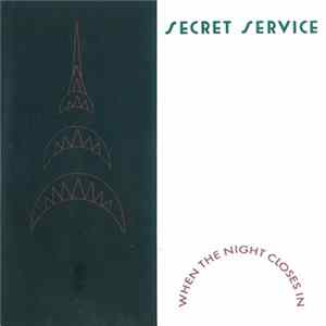 Secret Service - When The Night Closes In flac