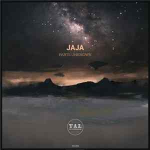 JAJA - Parts Unknown flac