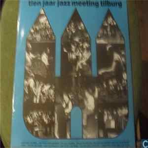 Various - Tien Jaar Jazz Meeting Tilburg flac