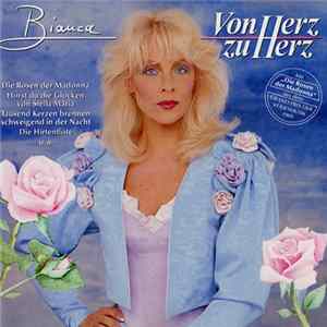 Bianca - Von Herz Zu Herz flac