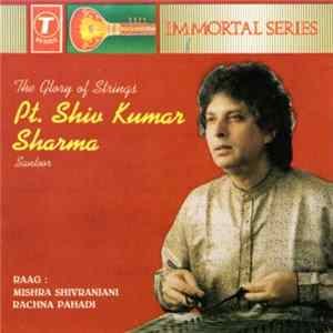 Pt. Shiv Kumar Sharma - The Glory Of Strings (Santoor) flac