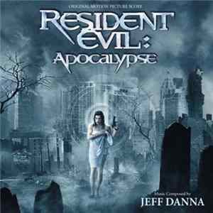 Jeff Danna - Resident Evil: Apocalypse (Original Motion Picture Score) flac
