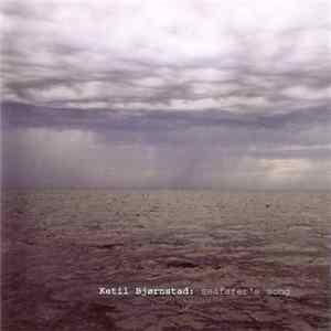 Ketil Bjørnstad - Seafarer's Song flac
