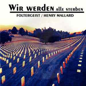 Foltergeist / Henry Mallard - Wir Werden Alle Sterben flac
