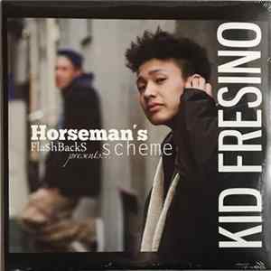 Kid Fresino - Horseman's Scheme flac