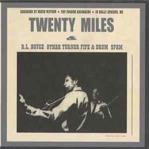 Twenty Miles & R.L. Boyce, Othar Turner Fife & Drum, Spam - Twenty Miles flac