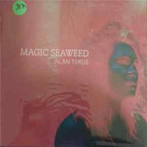 Magic Seaweed - Jalan Terus flac